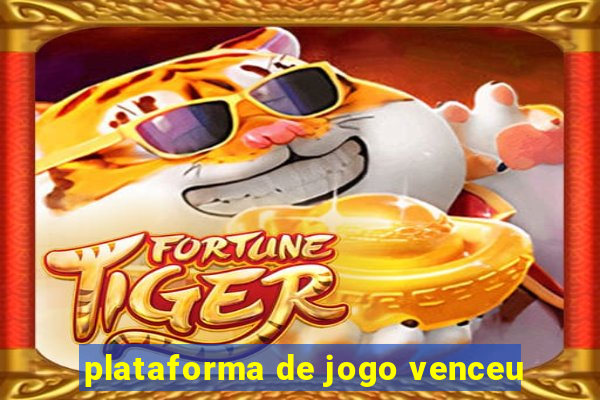 plataforma de jogo venceu